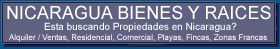 NICARAGUA BIENES Y RAICES, Esta buscando Propiedades en Nicaragua? Alquiler / Ventas, Residencial, Comercial, Playas, Fincas, Zonas Francas